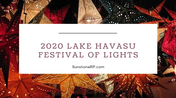 Want to end 2020 on a positive note? Visit the English Village for the 2020 Lake Havasu Festival of Lights any night between now and Jan 4th, 2021.