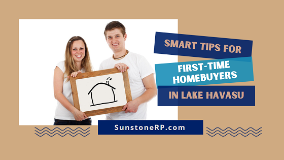 Does the thought of buying your first house stress you out a little? These smart tips for first-time homebuyers in Lake Havasu should ease your mind.