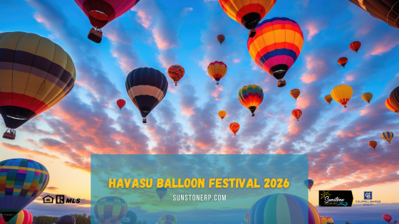 The first big event of the new year is the Havasu Balloon Festival taking place January 22nd to 25th at Lake Havasu State Park.